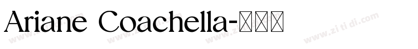 Ariane Coachella字体转换